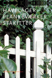 Havelåger, plankeværker og stakitter