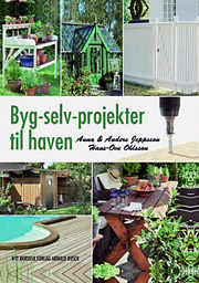 Ny bog udkommet i foråret 2009: Byg-selv-projekter til haven.